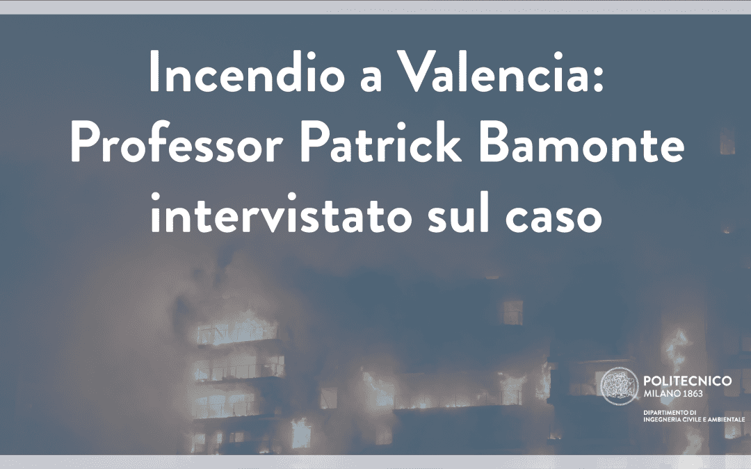 Il Professor Patrick Bamonte intervistato dal Corriere della Sera sull’incendio di Valencia