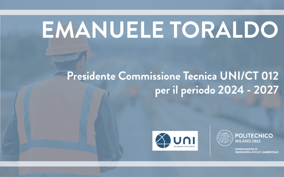 Il professor Emanuele Toraldo è stato eletto Presidente della Commissione Tecnica UNI/CT 012 “Costruzioni stradali ed opere civili per le infrastrutture”