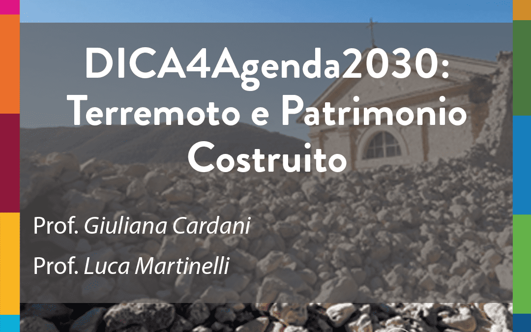 DICA4Agenda2030: Terremoto e Patrimonio Costruito