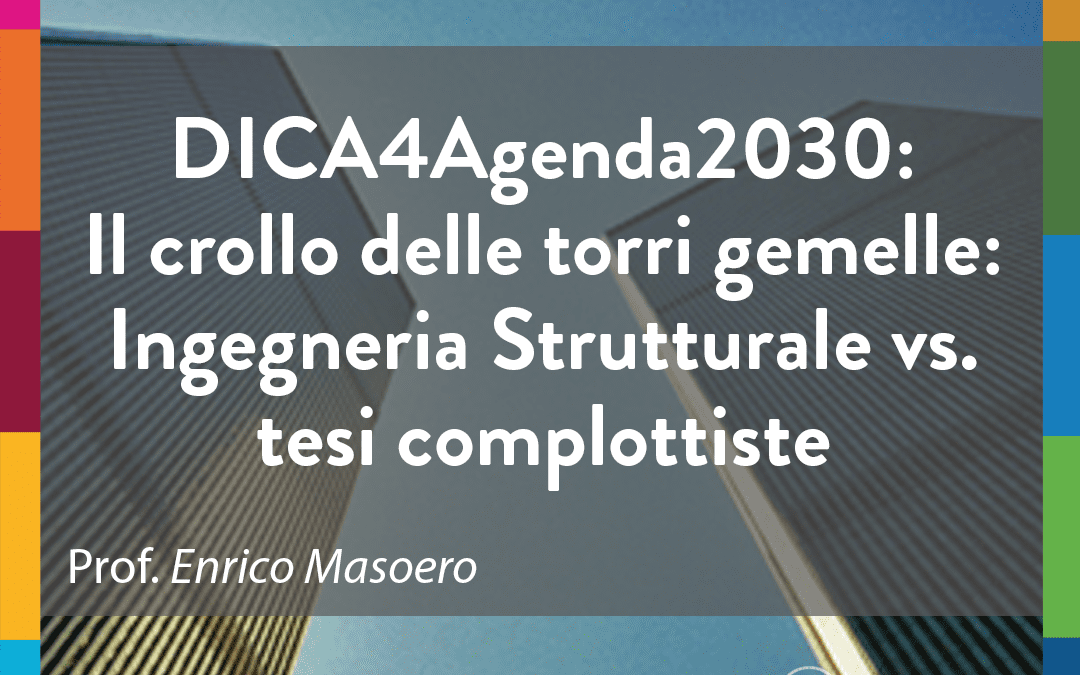 DICA4Agenda2030: Il crollo delle torri gemelle: Ingegneria Strutturale vs. tesi complottiste