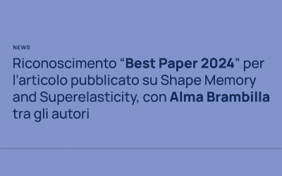 Best Paper 2024 della rivista Shape Memory and Superelasticity per Alma Brambilla