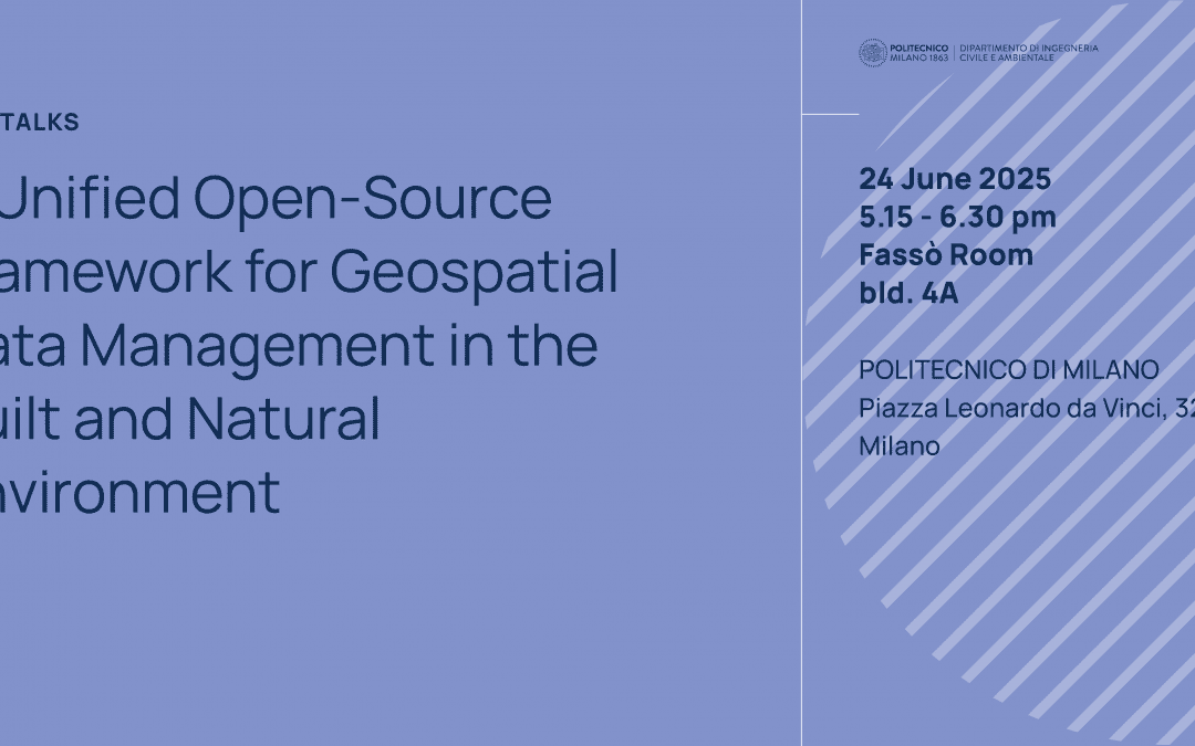 PhDTalks | A Unified Open-Source Framework for Geospatial Data Management in the Built and Natural Environment