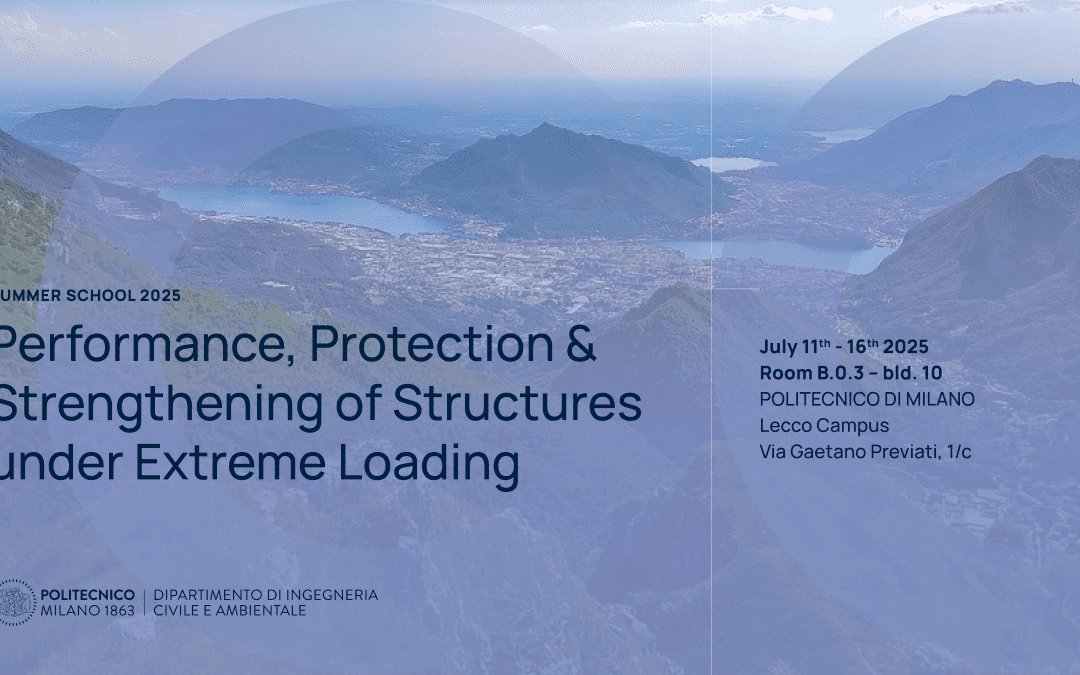 SUMMER SCHOOL 2025 – Performance, Protection & Strengthening of Structures under Extreme Loading