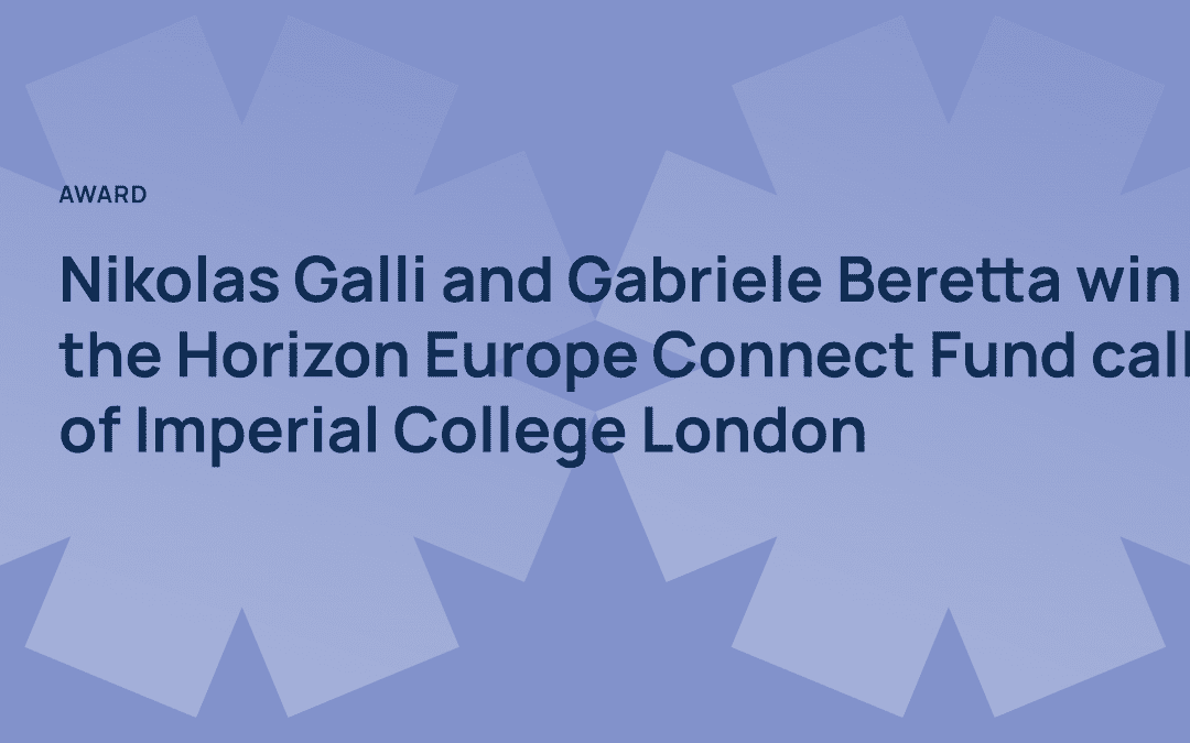 Nikolas Galli and Gabriele Beretta awarded Horizon Europe Connect Fund